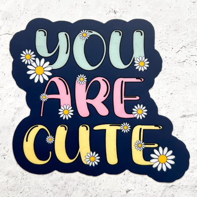 You are cute vinyl sticker waterproof by Simpliday Paper, Olga Nagorna.